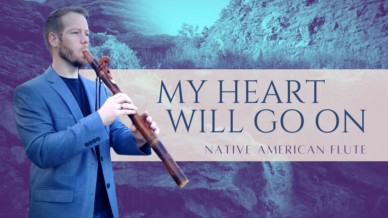 Titanic - My Heart Will Go On - Native American Flute