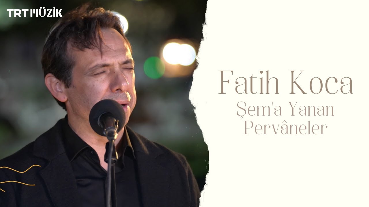 ŞEM'A YANAN PERVÂNELER / FATİH KOCA (HD) @trtmuzik
