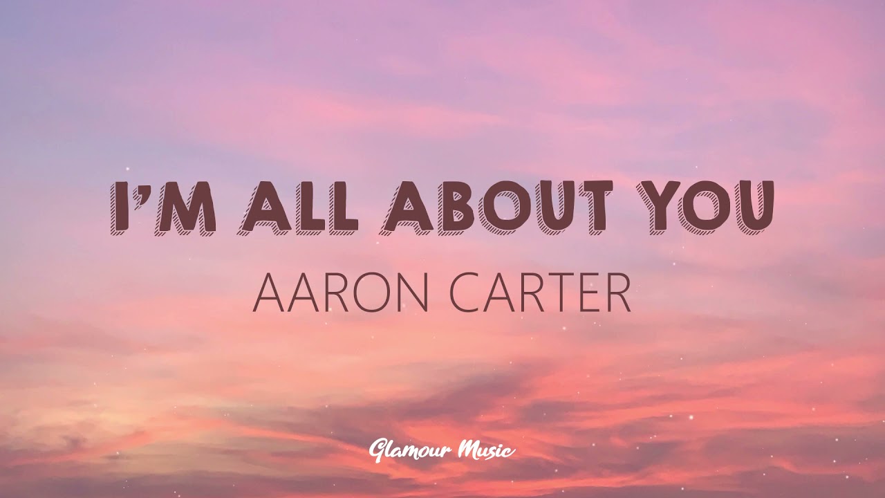 I'm All About You w/ lyrics Aaron Carter