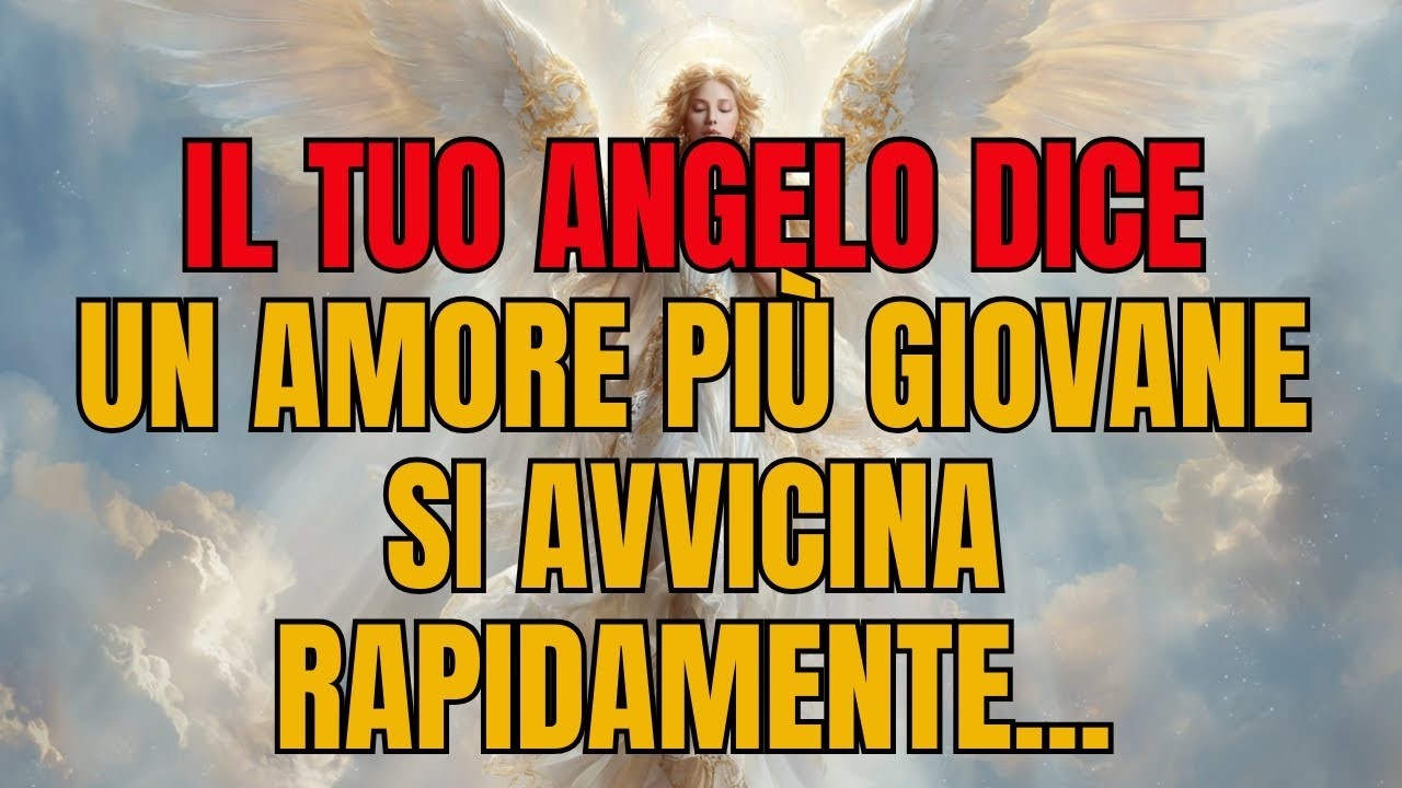 ✨ Il tuo angelo dice: Un amore più giovane si avvicina rapidamente... | Messaggio dagli angeli