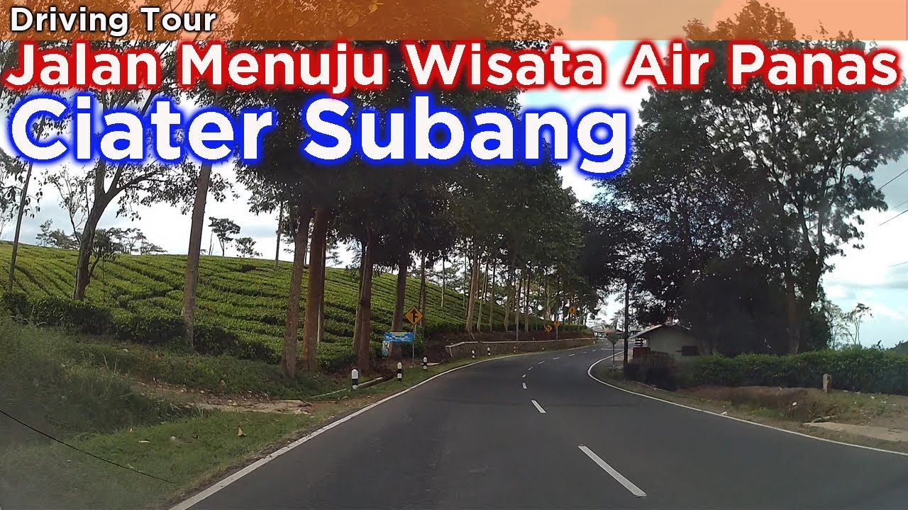 Jalan Menuju  Wisata Air Panas Ciater Subang ~ Driving Tour Indonesia