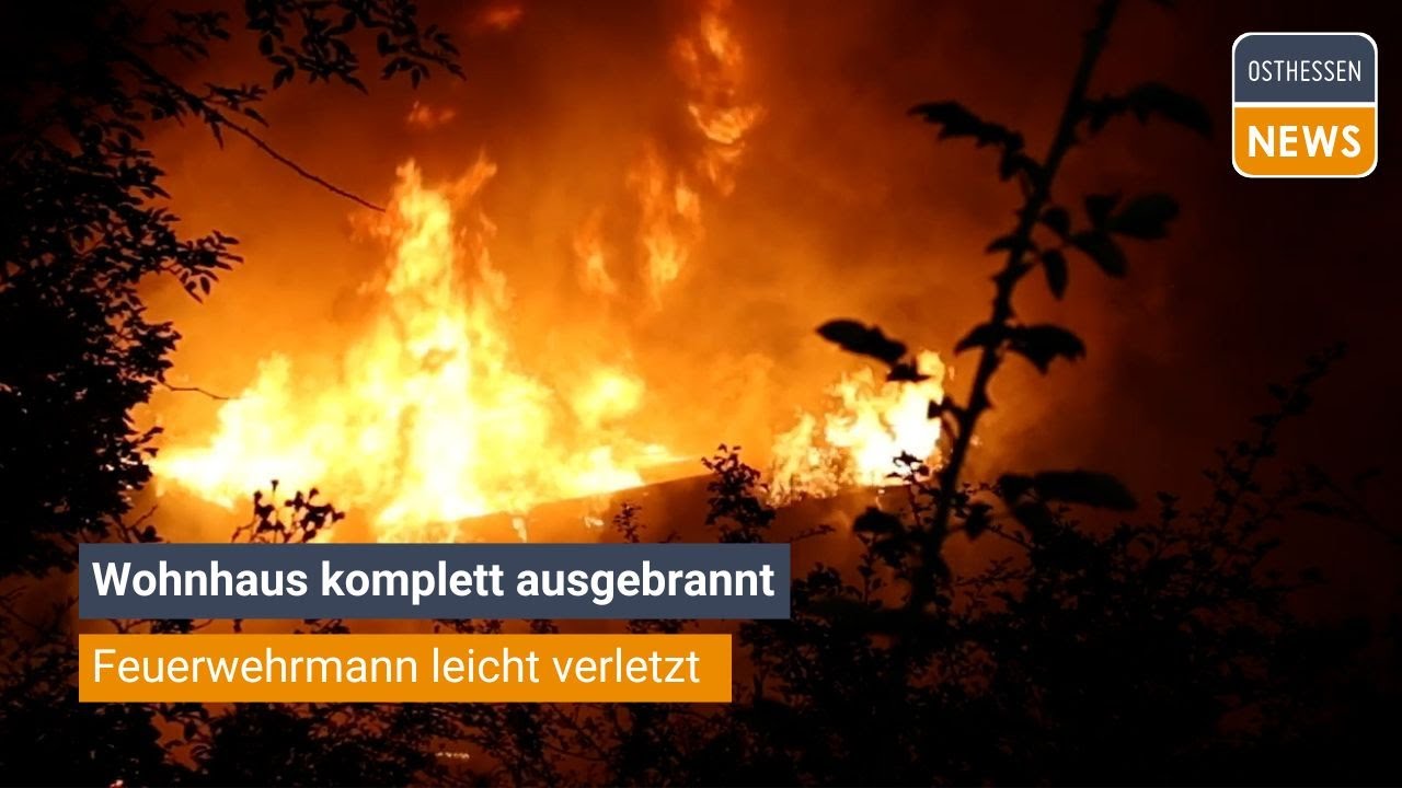 SCHLÜCHTERN: Wohnhaus komplett ausgebrannt - Feuerwehrmann leicht verletzt