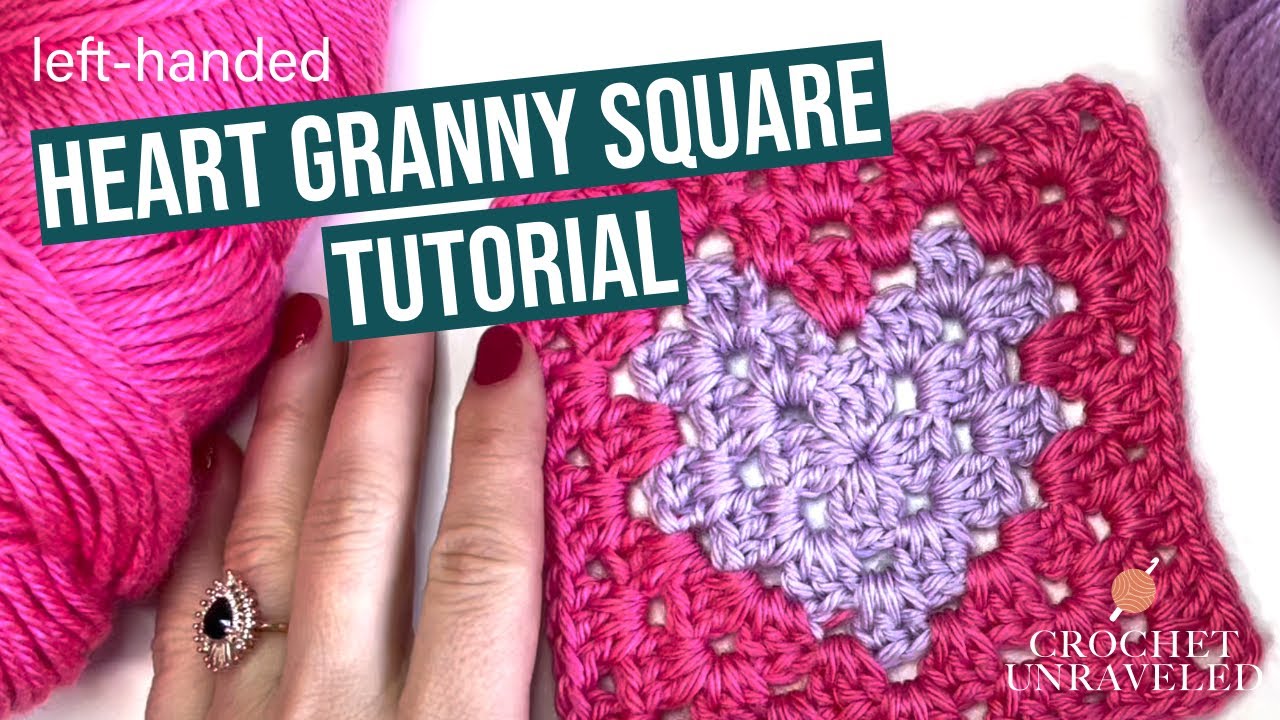 Left-Handed How to Crochet A Heart Granny Square | Crochet Unraveled