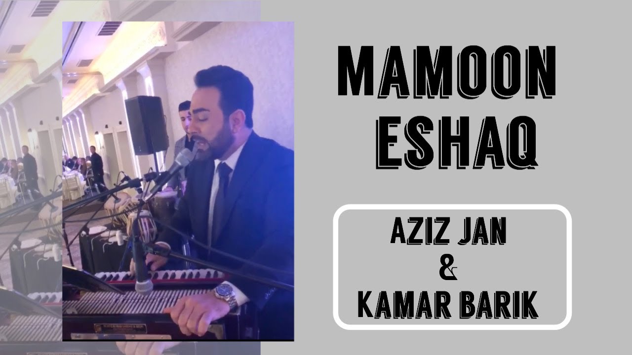Mamoon Eshaq - Aziz Jan & Kamar Barik Mix 2020