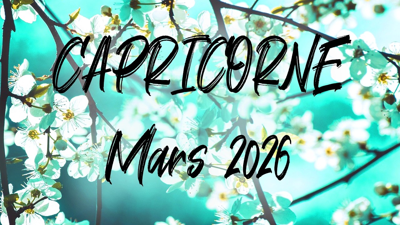 ♑ CAPRICORNE ♑ - MARS 2026