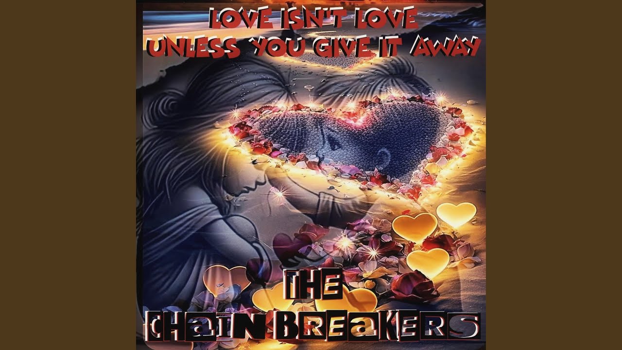 Love Isn't Love Unless You Give It Away (feat. Melinda Kerr)