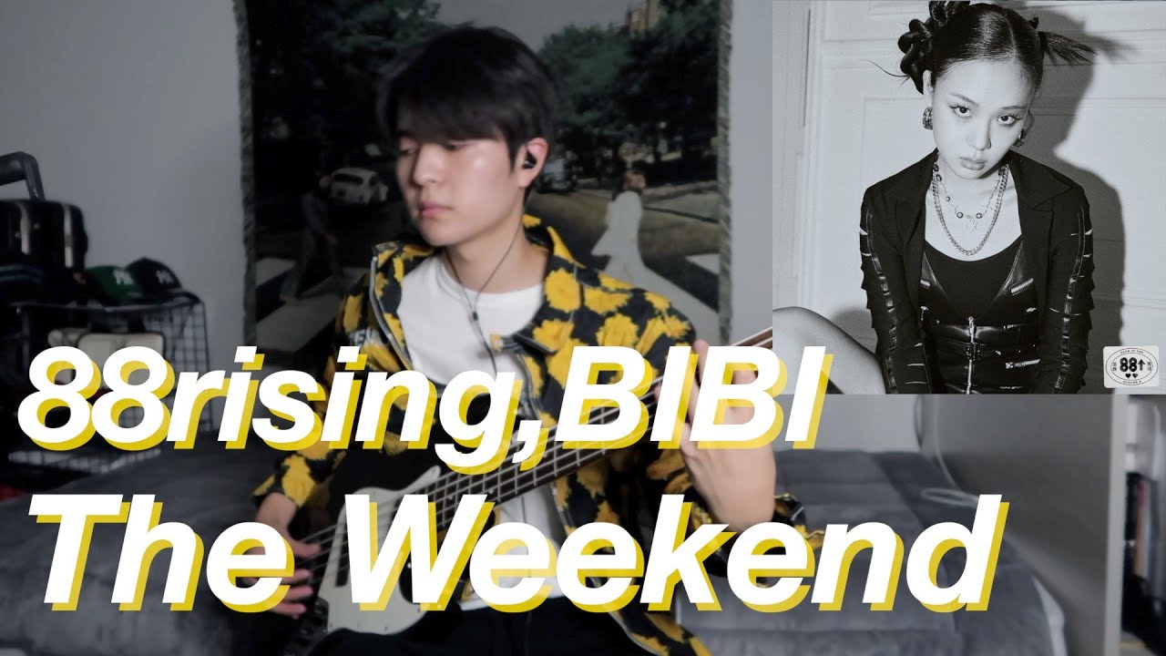 88rising,BIBI - The Weekend [Bass Cover]