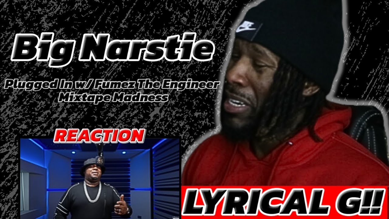 Big Narstie - Plugged In w/ Fumez The Engineer | Mixtape Madness [Video Reaction!!]