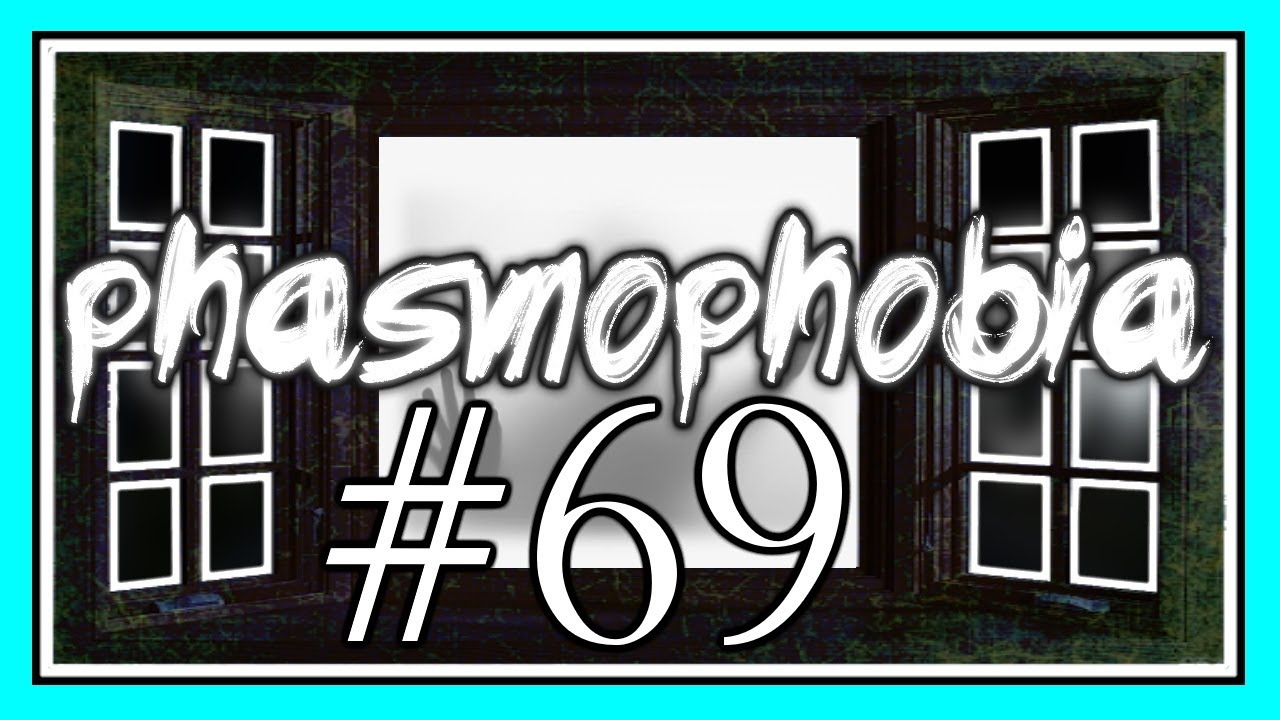 ПРОВЕРЬТЕ ДОСКУ в PHASMOPHOBIA #69
