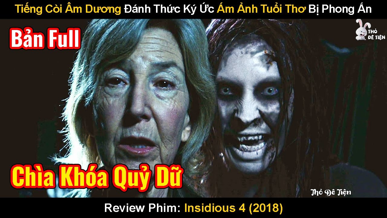 Tiếng Còi Âm Dương Đánh Thức Ký Ức Ám Ảnh Tuổi Thơ Bị Phong Ấn | Review Phim: Insidious 4