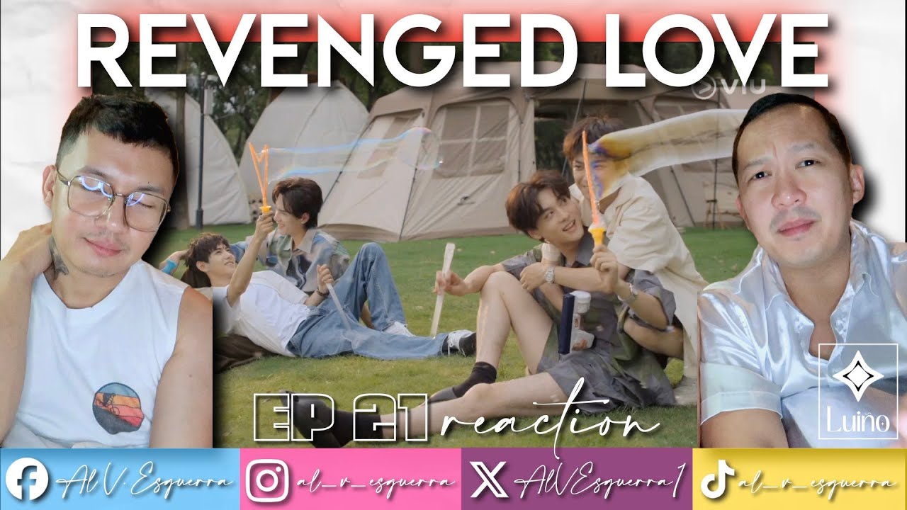 REVENGED LOVE EP 21 REACTION