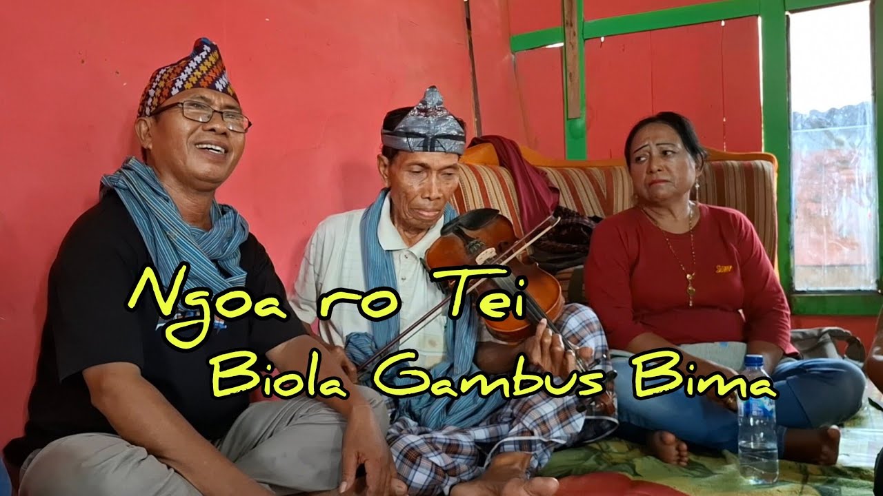 Ngoa Ro Tei ~ Biola Gambus Bima