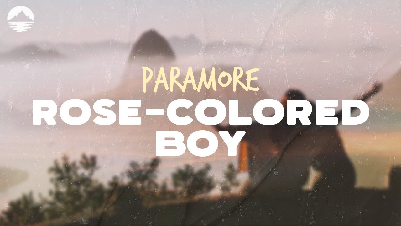 Paramore - Rose-Colored Boy | Lyrics