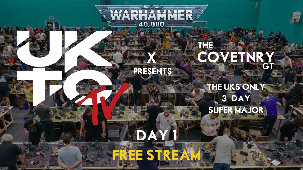 Warhammer 40k @ The UKTC Coventry GT | Day 1 | Live Tournament Coverage | Free Stream