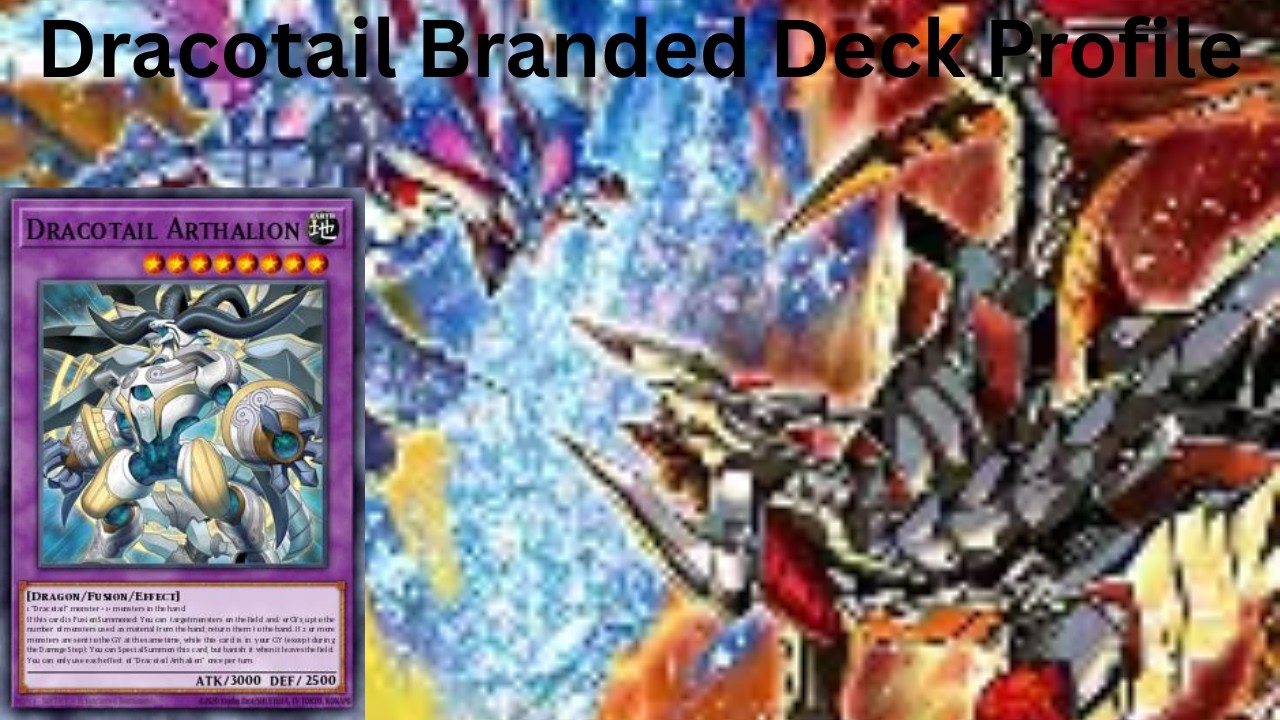 Branded Dracotail Case Tournament Deck Profile