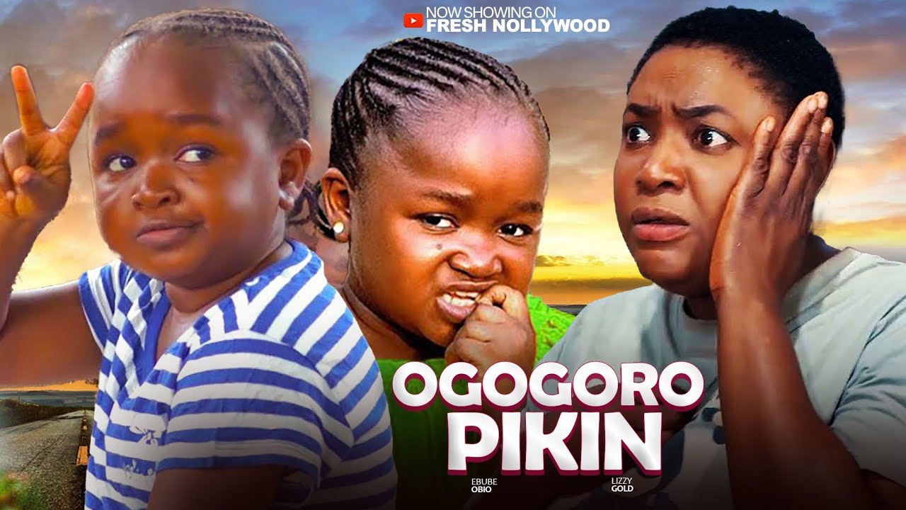 OGOGORO PIKIN --- EBUBE OBIO AND LIZZY GOLD --- Trending Nigerian Movie