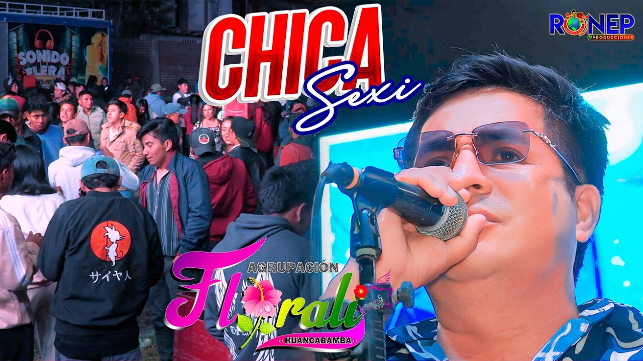 AGRUPACION FLORALI - CHICA SEXY - EN CONCIERTO 2026