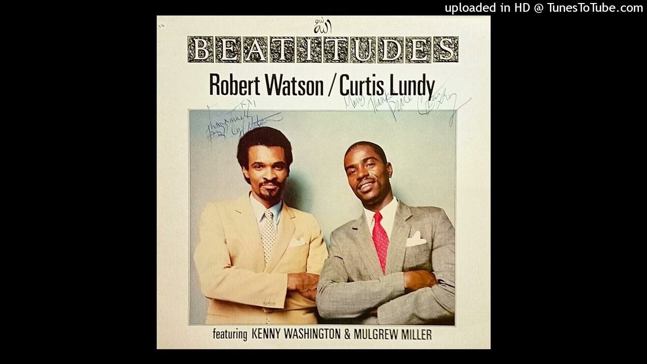 Robert Watson / Curtis Lundy - Beatitudes
