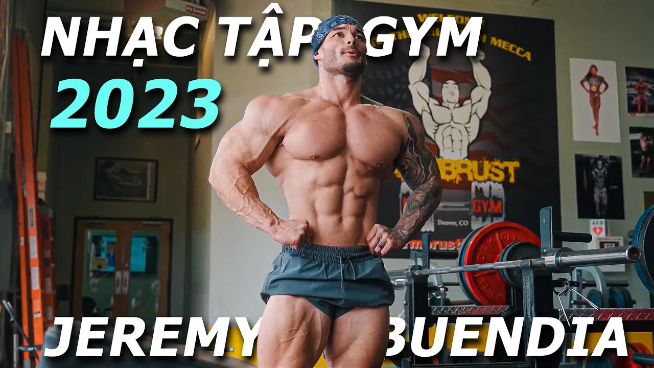 Nhạc Tập Gym 2023 Cùng Jeremy Buendia