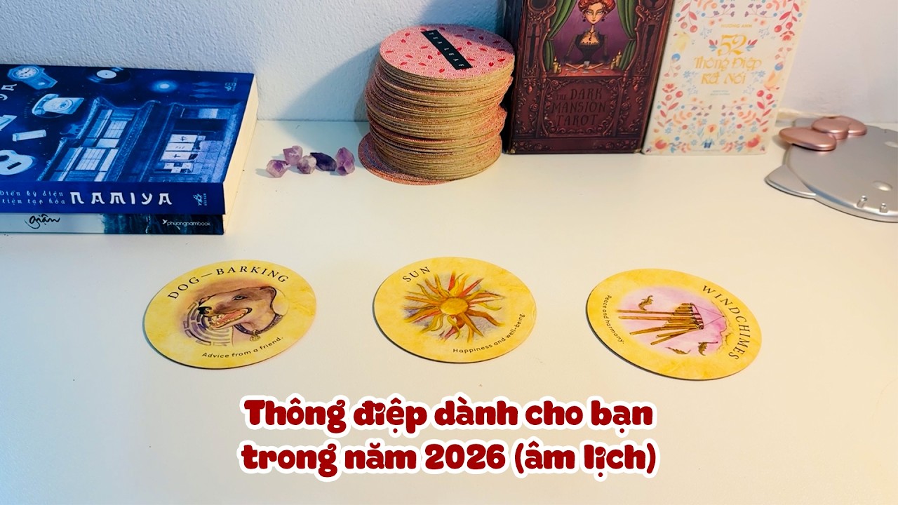 Tarot: Thông điệp năm 2026 (âm lịch) dành cho bạn | Chọn 1 tụ bài @moctarot