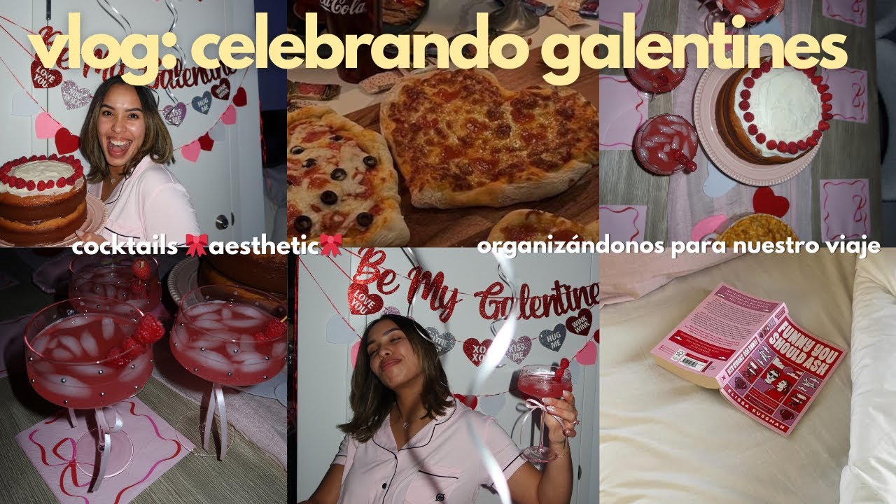 vlog: fin de semana productivo 🎀 celebrando galentines, preparandonos para nuestro gran viaje