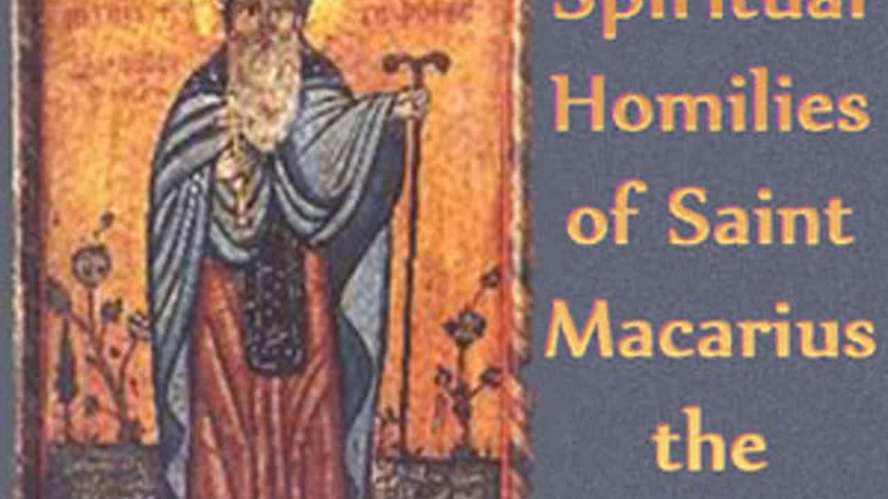 Fifty Spiritual Homilies of St Macarius the Egyptian by MACARIUS Part 1/2 | Full Audio Book