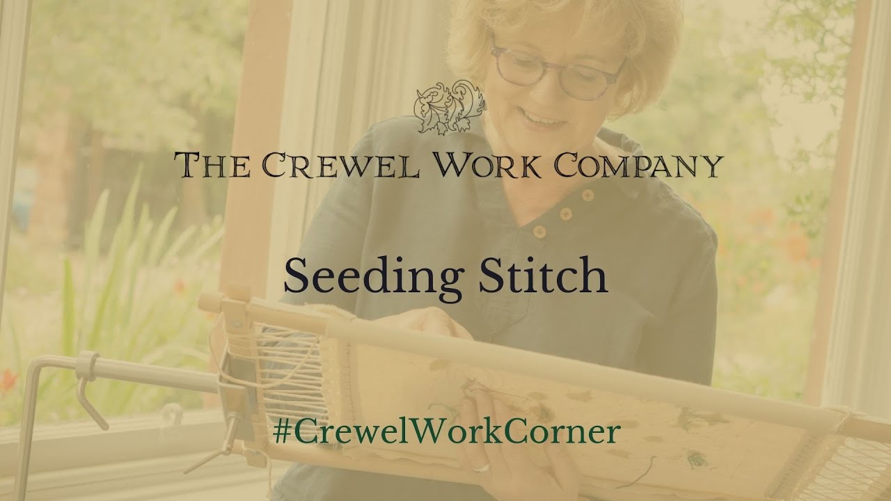 The Crewel Work Company - Seeding Stitch demo