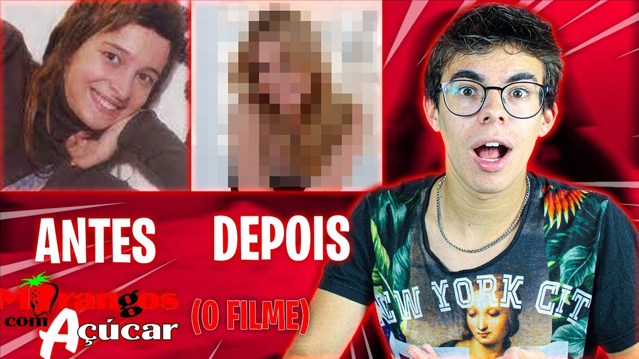 ANTES E DEPOIS DOS ATORES DE MORANGOS COM AÇÚCAR O FILME!!!