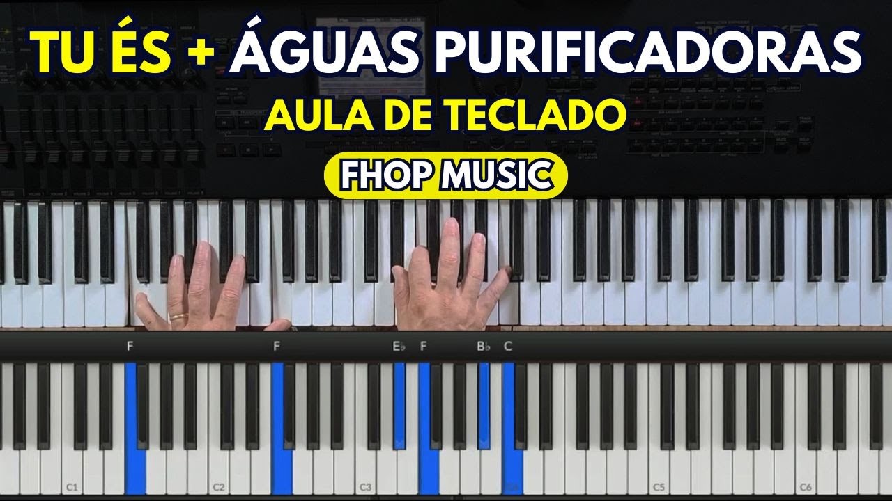 Aula de TECLADO - Tu és + Águas Purificadoras ( Fhop Music ) Acompanhamento e Chord Melody