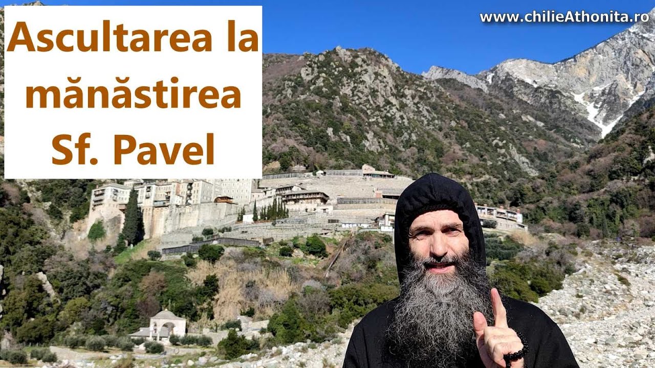 Ascultarea la mănăstirea Sfântul Pavel - părintele Pimen Vlad