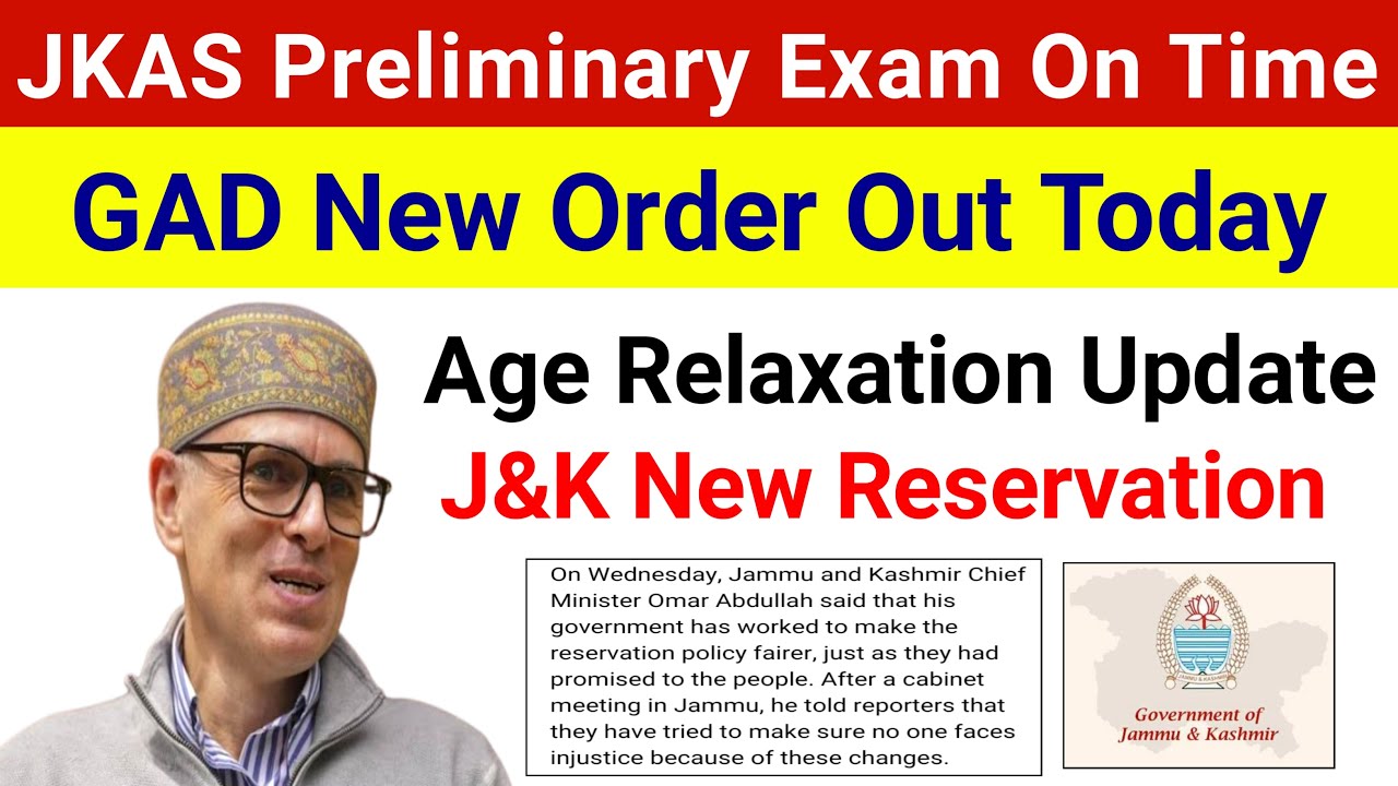 J&K New Reservation Policy 2025 - JKAS Prelims Exam Update | JKPSC Age Relaxation - GAD New Notice 🔥