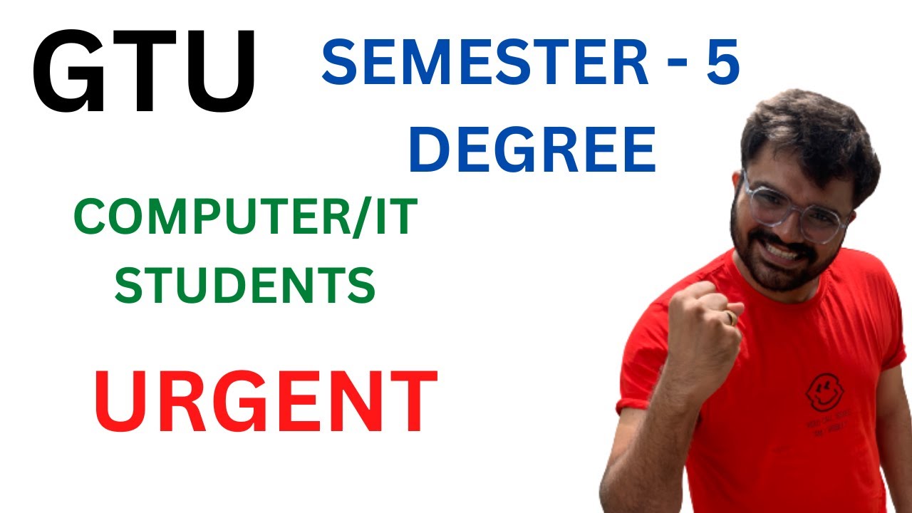 GTU | Semester-5 | Computer | It | Urgent