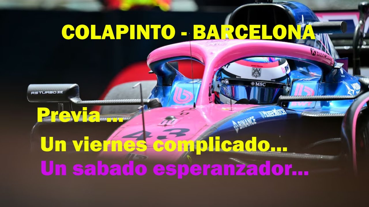 Colapinto en un Viernes complicado... un Sábado esperanzador.BARCELONA  F1
