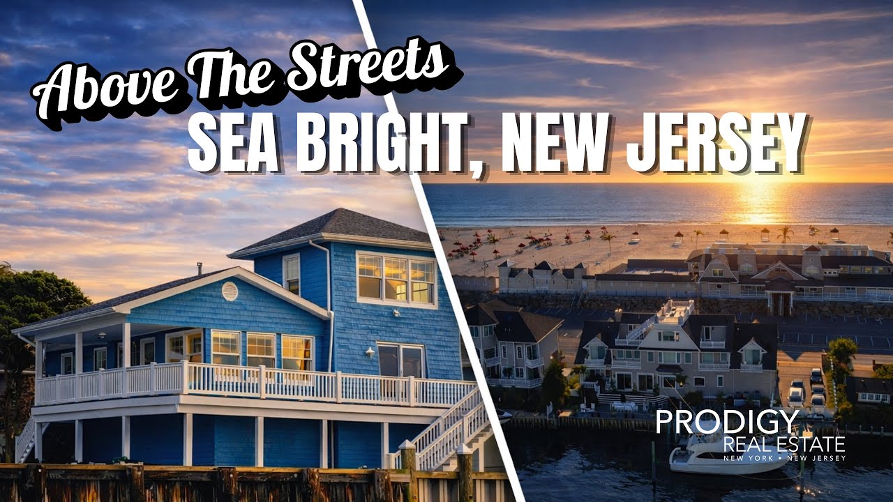 Sea Bright, NJ: Above The Streets | The Definitive Guide to This Rare Coastal Real Estate Market