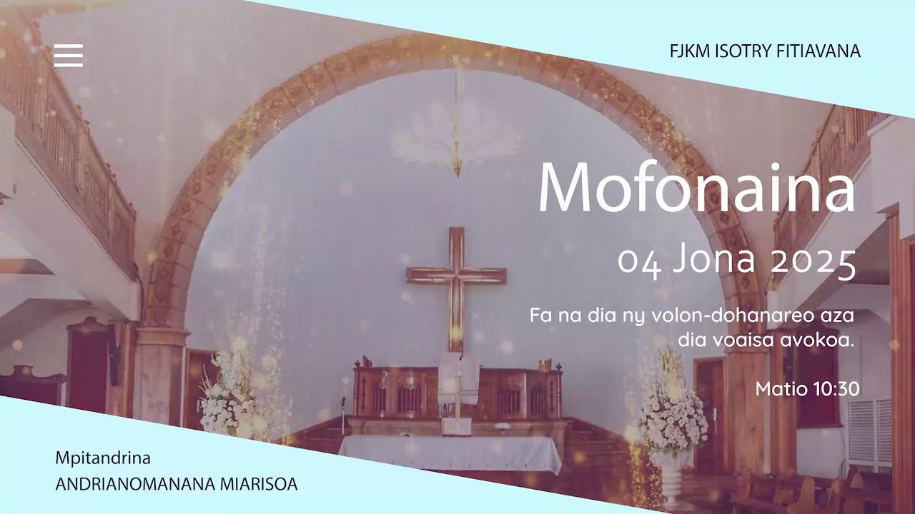 MOFONAINA 04 JONA 2025 - FJKM ISOTRY FITIAVANA