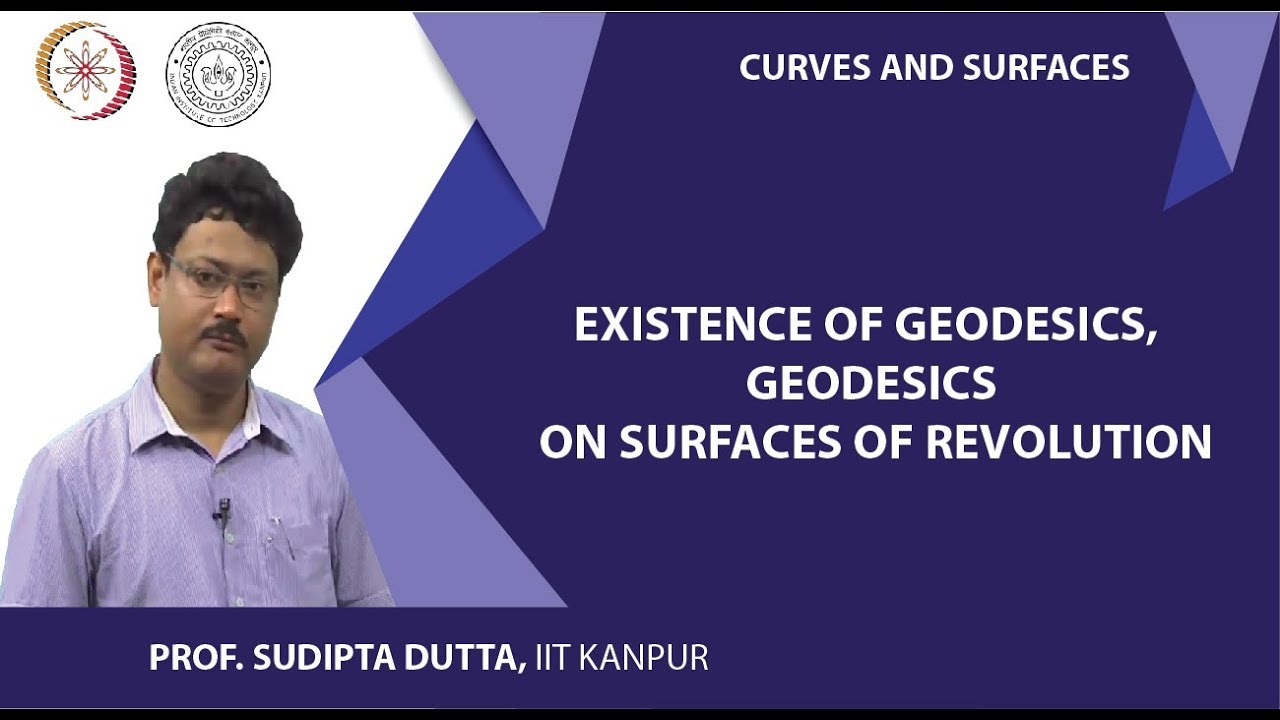 Existence of Geodesics, Geodesics on Surfaces of revolution