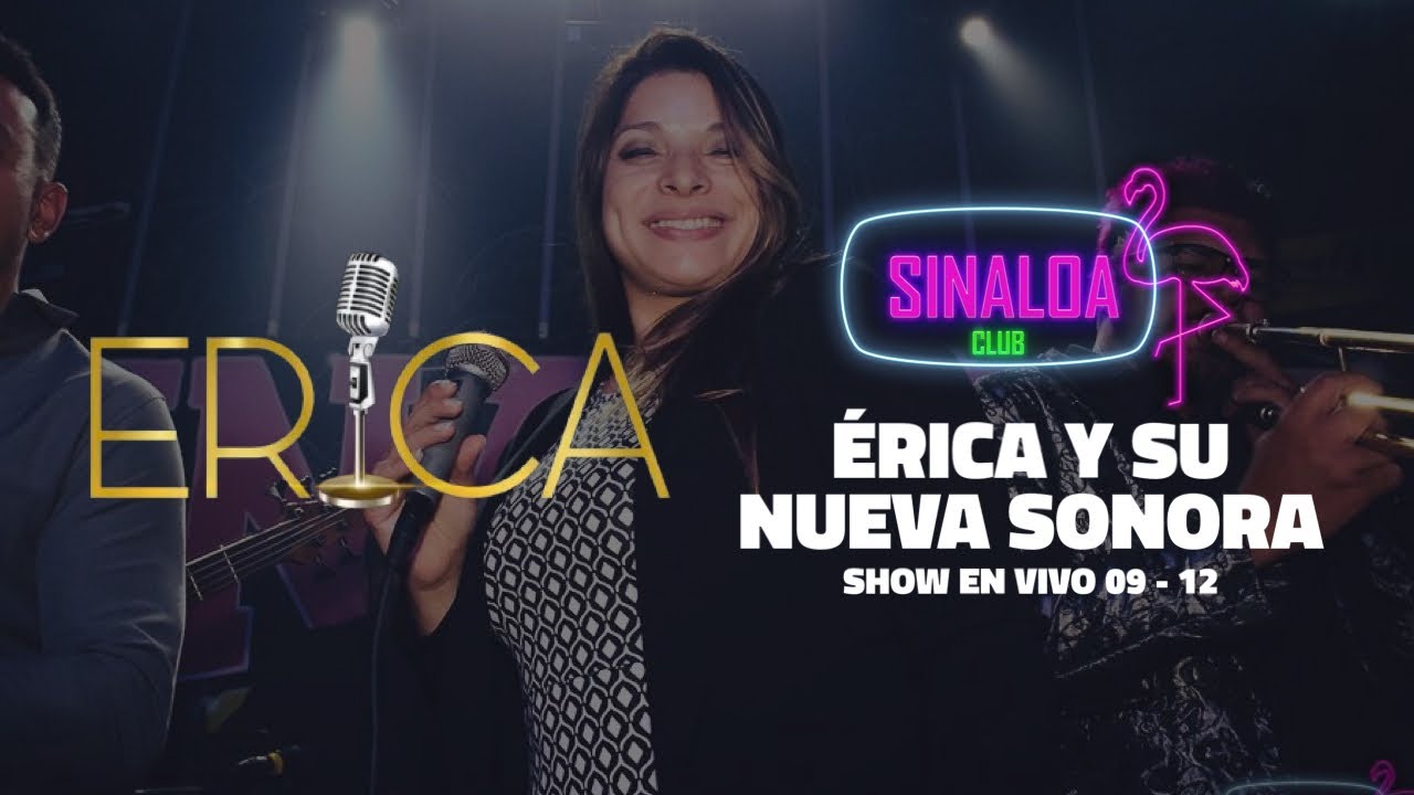 ÉRICA Y SU NUEVA SONORA EN VIVO - SESSION #44 - SINALOA CLUB