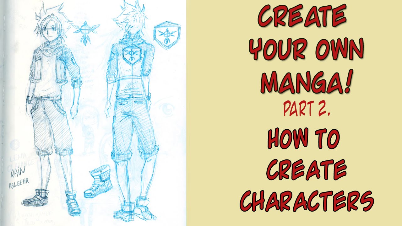 How To Create Characters - Create Your Own Manga Pt. 2.