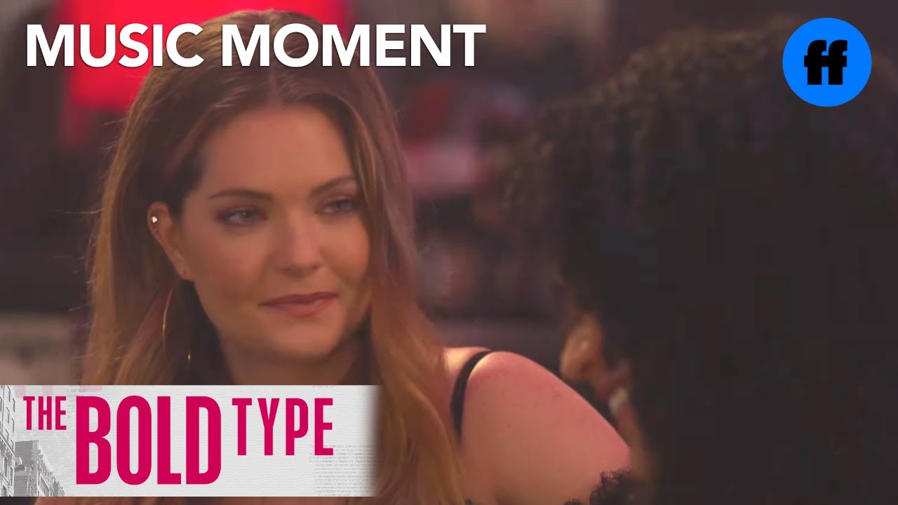 The Bold Type | Season 1, Episode 10 Music: Fletcher-&ldquo;Gold&rdquo; | Freeform