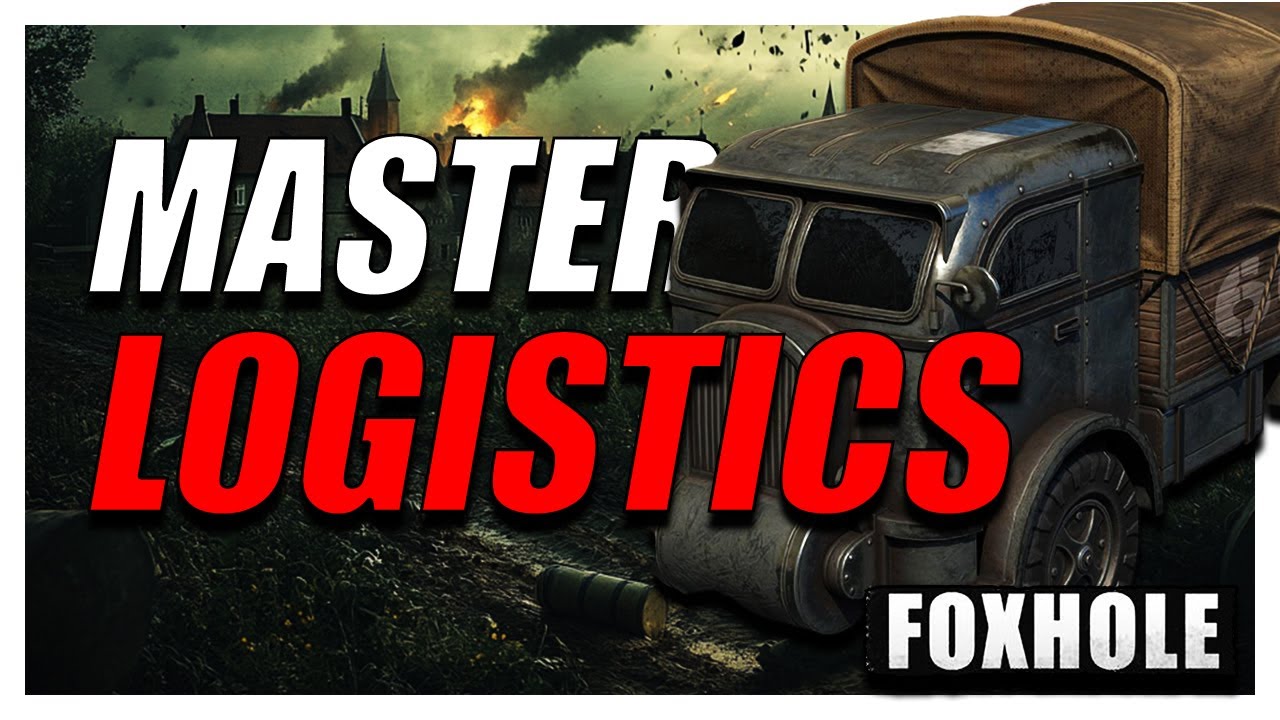 Become a Master of Foxhole Logistics - The Art of Supply for Beginners