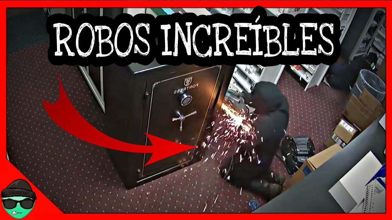 5 Incre&iacute;bles Robos Captados En V&iacute;deo