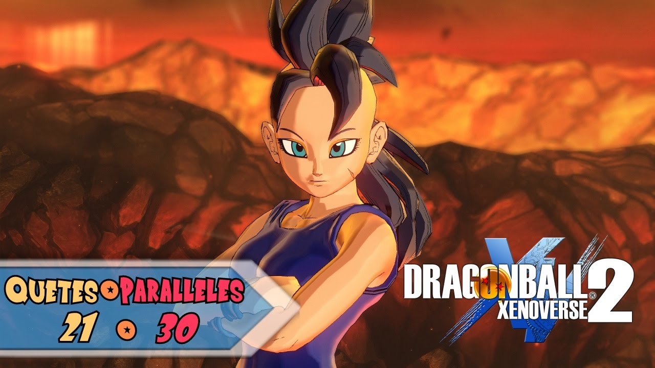 DragonBall Xenoverse 2 - Guide des Quêtes Parallèles 21 à 30 !