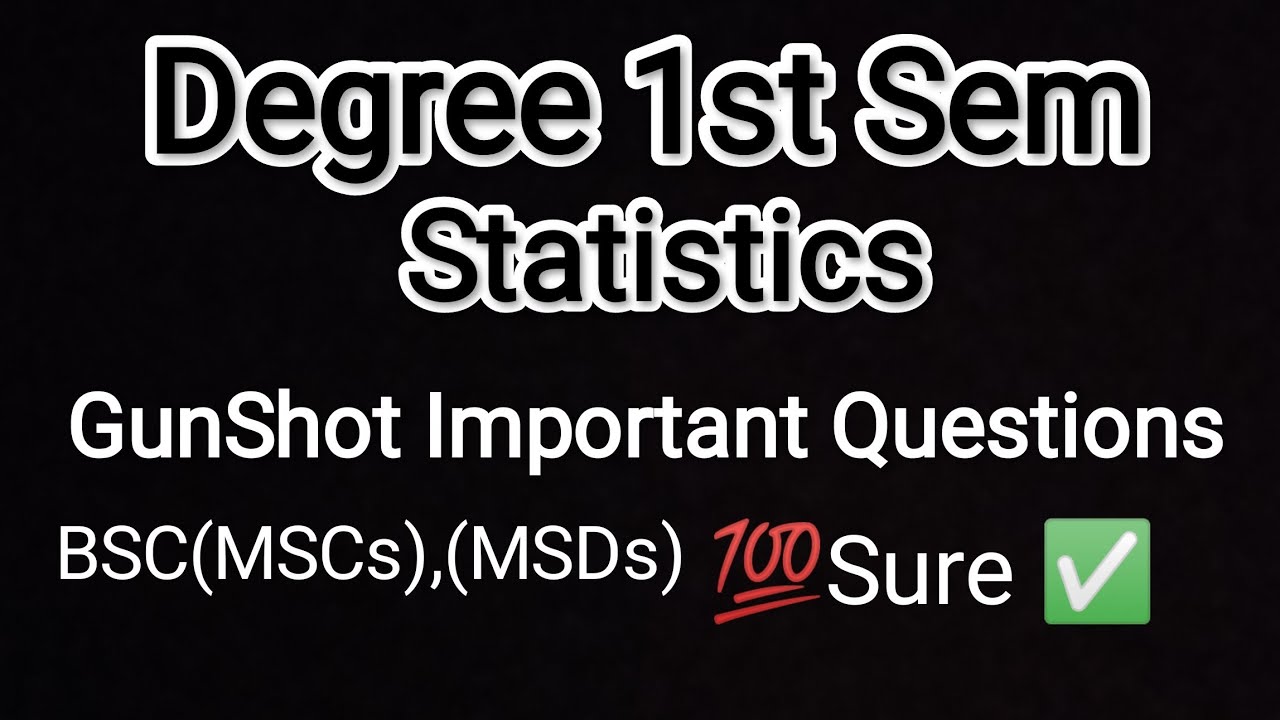 Degree 1st Sem Statistics Gunshot Important Questions 💯Sure✅ BSC(MSCs)(MSDs) @Magic_ofmaths2569 