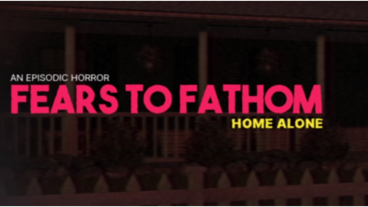 Fears to Fathom Is Terrifying