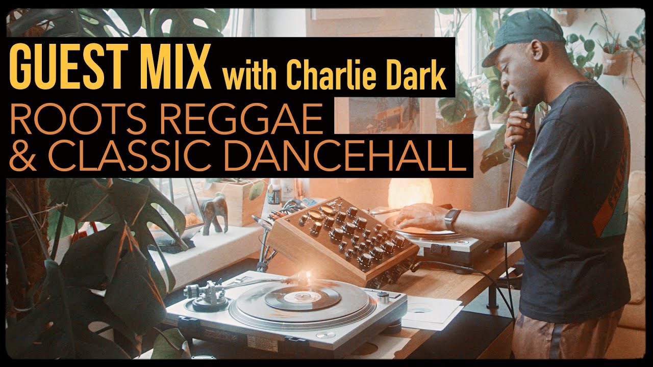 Roots Reggae and Classic Dancehall with Charlie Dark