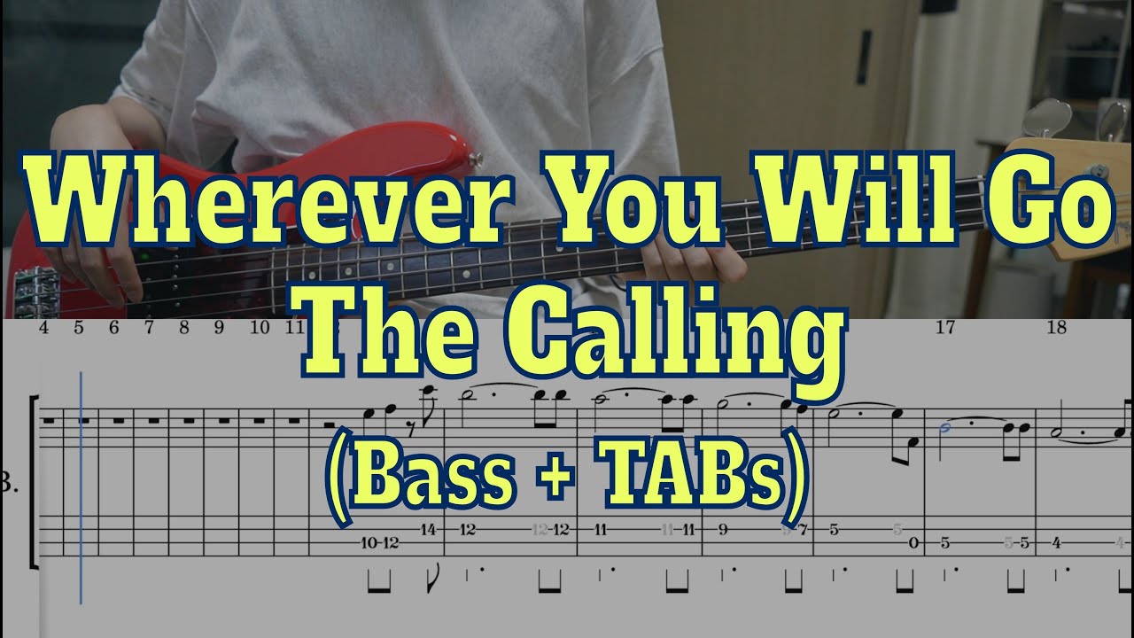 The Calling - Wherever You Will Go(Bass cover + Tabs)