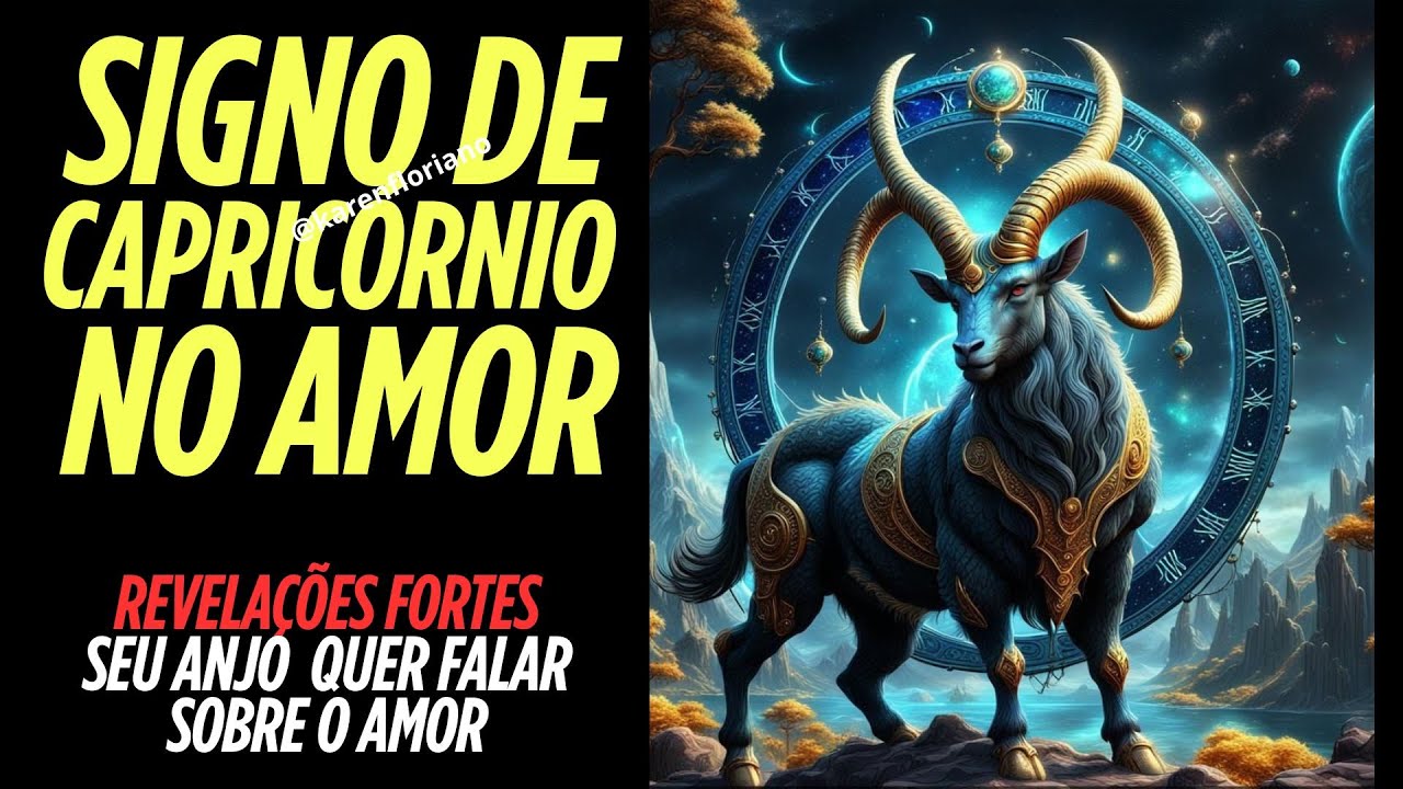 SIGNO DE CAPRICÓRNIO NO AMOR!  REVELAÇÕES FORTES SEU ANJO QUER FALAR