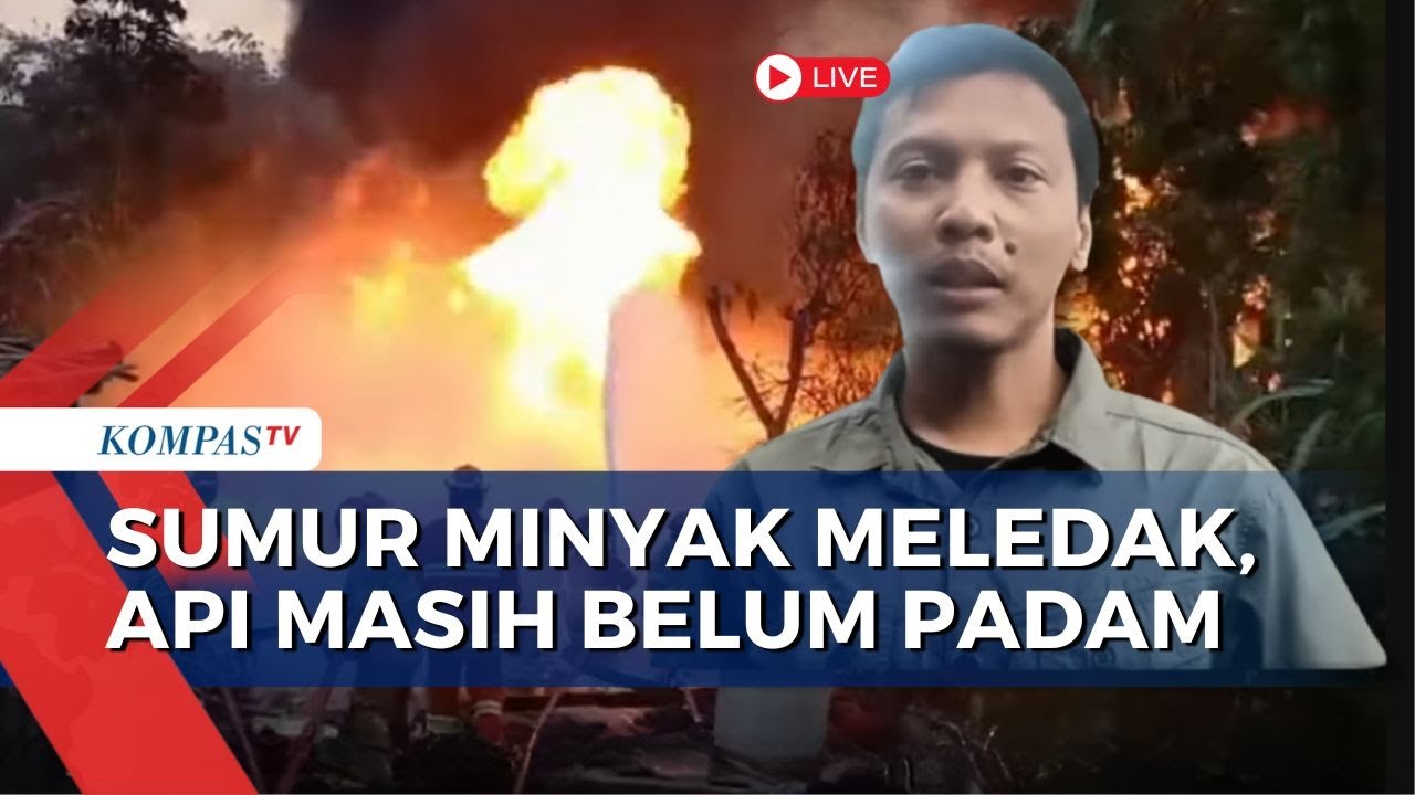 Terkini! Api Masih Belum Padam, Begini Situasi Sumur Minyak yang Terbakar di Blora | SAPA PAGI