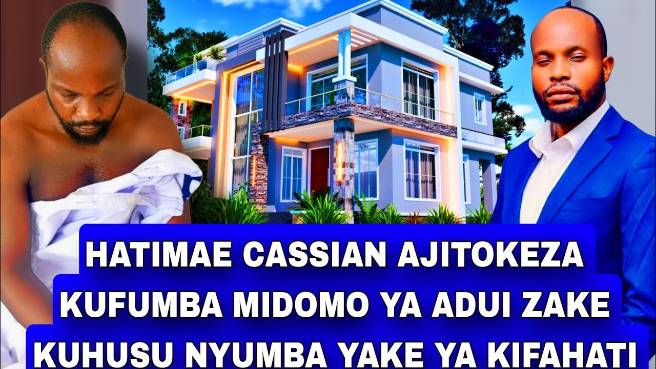  CASSIAN AVUNJA UKIMYA KUHUSU NYUMBA YAKE YAKIFAHARI EV PASCHAL CASSIAN