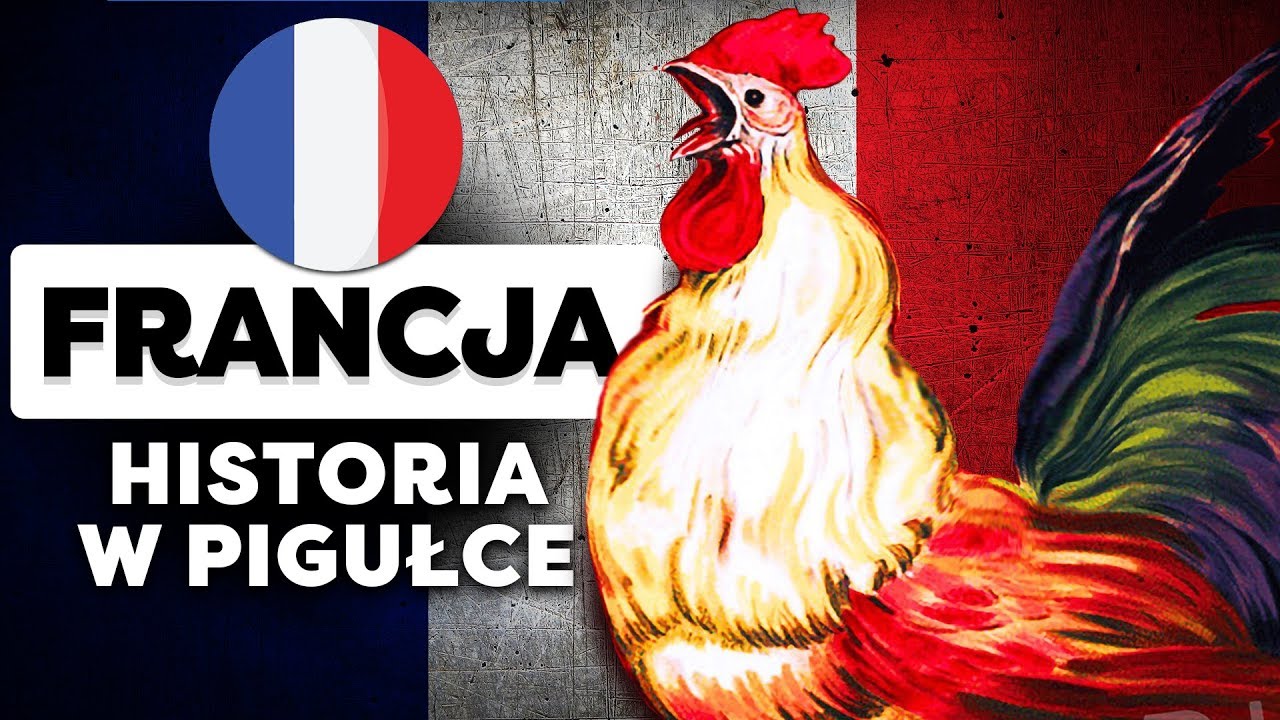 Francja. Historia Francji w Pigułce.